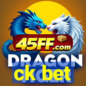 ck bet